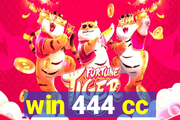 win 444 cc